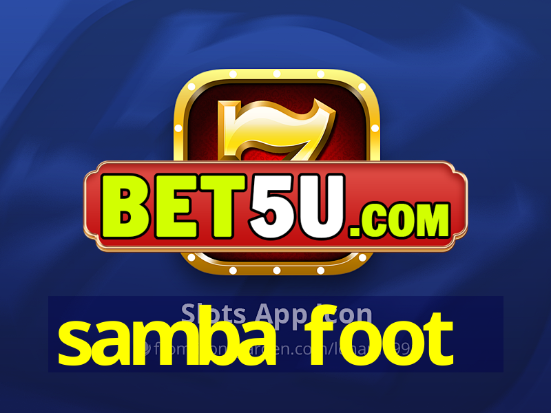 samba foot